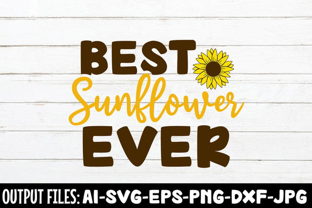 Best Sunflower Ever SVG DESIGN SVG Rafiqul20606 