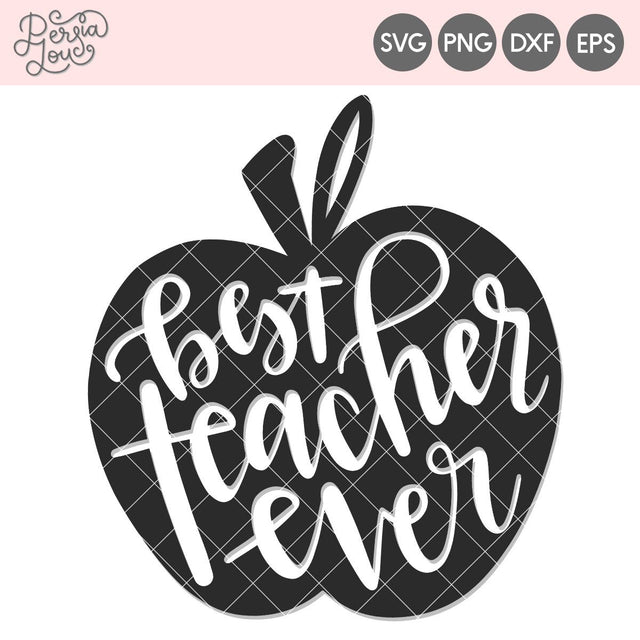 Best Teacher Ever Apple SVG Persia Lou 