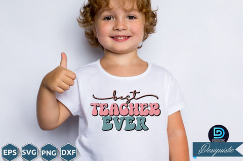 Best teacher ever, Back to School SVG SVG DESIGNISTIC 