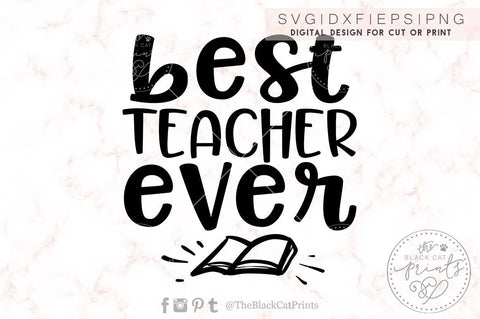 Best teacher ever cut file SVG TheBlackCatPrints 