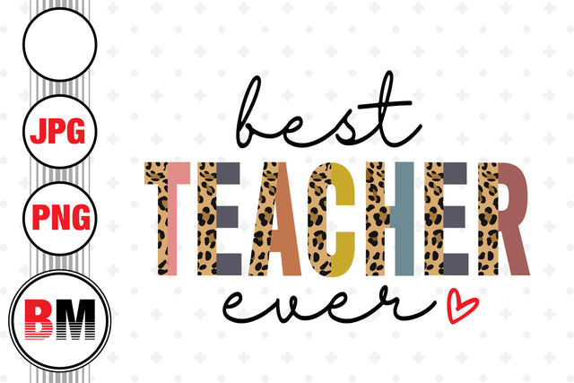 Best Teacher Ever Half Leopard PNG, JPG Files Sublimation BMDesign 