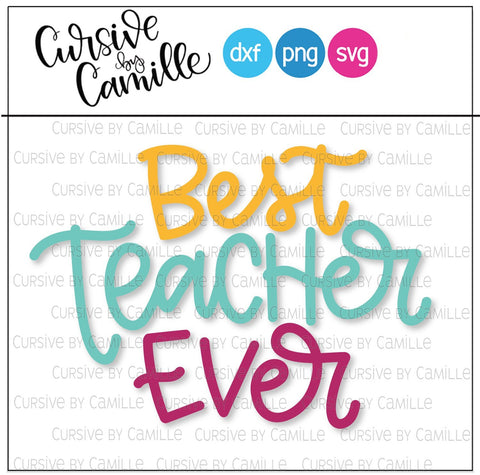 Best Teacher Ever Hand Lettered SVG Cut File SVG Cursive by Camille 