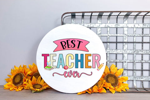 Best Teacher Ever I Teacher Appreciation Sublimation Design Sublimation Happy Printables Club 