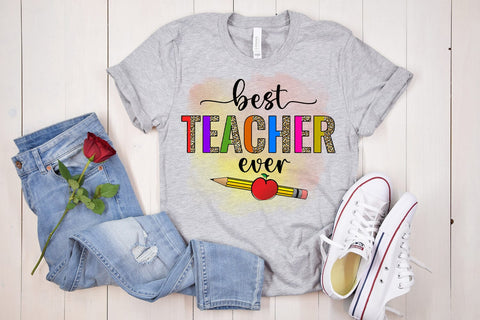 Best Teacher Ever I Teacher Sublimation I Teacher Shirt PNG Sublimation Happy Printables Club 