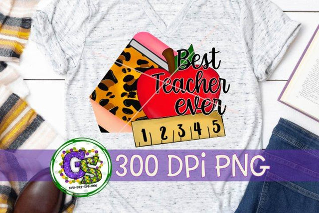 Best Teacher Ever PNG for Sublimation Sublimation Greedy Stitches 