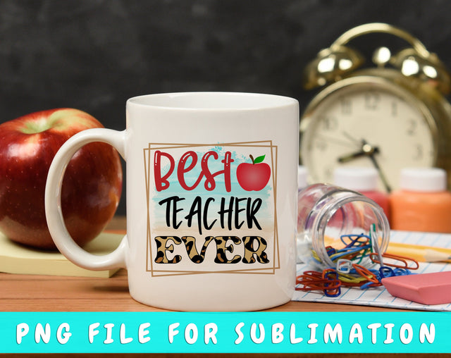 Best Teacher Ever PNG, Teacher Design For Sublimation Sublimation HappyDesignStudio 