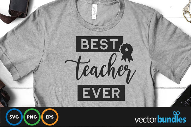Best teacher ever quote svg SVG vectorbundles 