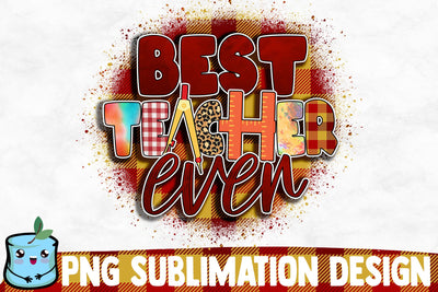 Best Teacher Ever Sublimation Design Sublimation MintyMarshmallows 