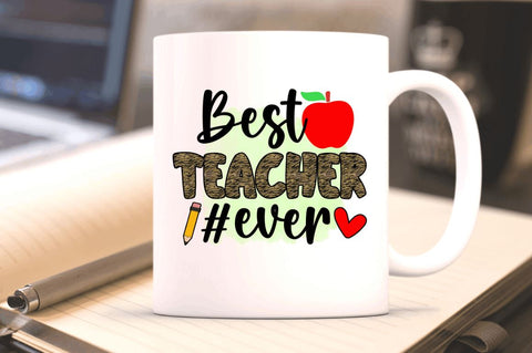 Best teacher #ever Sublimation PNG, Sublimation Back To School Design Sublimation Regulrcrative 