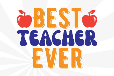 Best Teacher Ever SVG Craftlabsvg24 