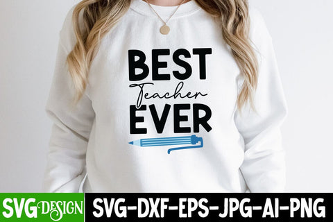 Best Teacher Ever SVG Cut File, Best Teacher Ever SVG Design, Best Teacher Ever SVG Quotes, Best Teacher Ever Cut File SVG BlackCatsMedia 