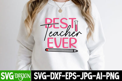 Best Teacher Ever SVG Cut File, Best Teacher Ever SVG Quotes, 100 Days of School SVG Cut File, 100 Days of School SVG Design, Teacher SVG Cut File, Back to School SVG Design, Teacher SVG Quotes, Back to School Sublimation PNG SVG BlackCatsMedia 