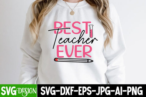 Best Teacher Ever SVG Cut File, Best Teacher Ever SVG Quotes, 100 Days of School SVG Cut File, 100 Days of School SVG Design, Teacher SVG Cut File, Back to School SVG Design, Teacher SVG Quotes, Back to School Sublimation PNG SVG BlackCatsMedia 