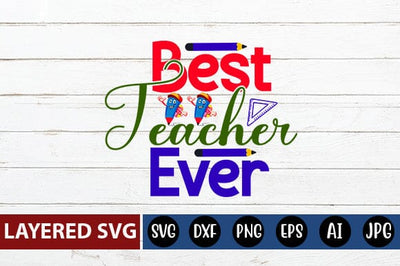 Best Teacher Ever Svg cut file SVG Blessedprint 