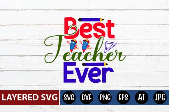 Best Teacher Ever Svg cut file SVG Blessedprint 
