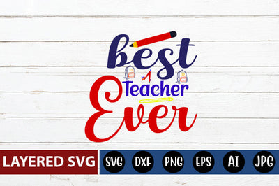 Best Teacher Ever SVG cut file SVG Blessedprint 
