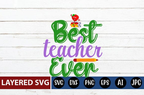 Best Teacher Ever Svg cut file SVG Blessedprint 