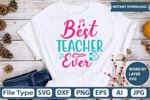 Best Teacher Ever Svg Cut File SVG DesignPlante 503 