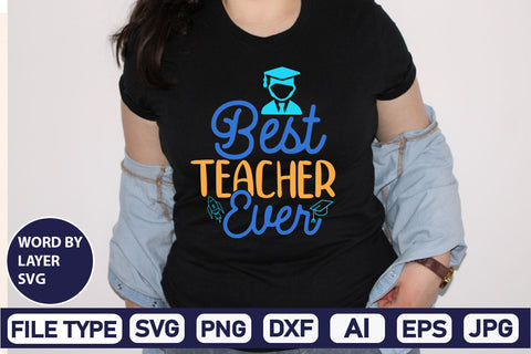 Best Teacher Ever SVG Cut File SVG DesignPlante 503 