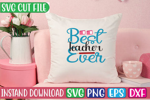 Best Teacher Ever SVG Cut File SVG Studio Innate 