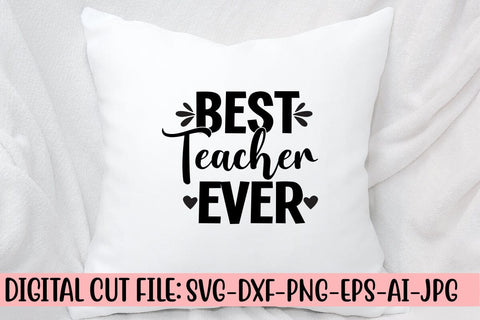 Best Teacher Ever SVG Cut File SVG Syaman 