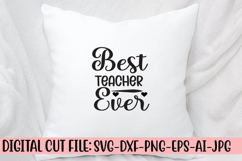 Best Teacher Ever SVG Cut File SVG Syaman 