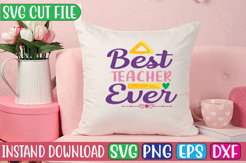 Best Teacher Ever SVG Cut File SVGs, Quotes and Sayings, Food & Drink, Holiday,On Sale, SVG Studio Innate 