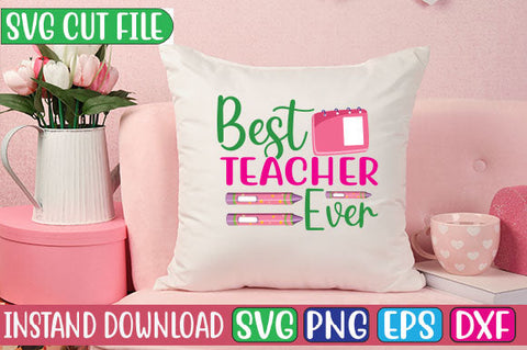 Best Teacher Ever SVG Cut File SVGs, Quotes and Sayings, Food & Drink, Holiday,On Sale, SVG Studio Innate 