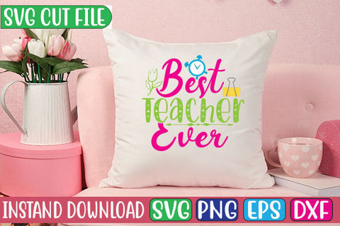 Best Teacher Ever SVG Cut File SVGs, Quotes and Sayings, Food & Drink, Holiday,On Sale, SVG Studio Innate 