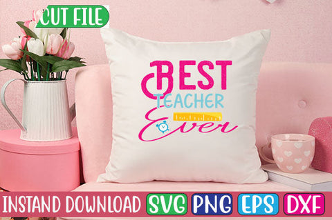 Best Teacher Ever SVG Cut File SVGs, Quotes and Sayings, Food & Drink, Holiday,On Sale, SVG Studio Innate 