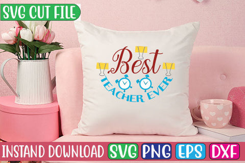 Best Teacher Ever SVG Cut File SVGs, Quotes and Sayings, Food & Drink, Holiday,On Sale, SVG Studio Innate 