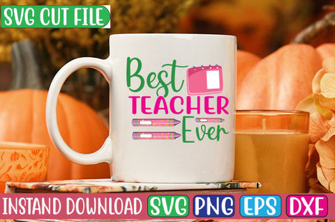 Best Teacher Ever SVG Cut File SVGs, Quotes and Sayings, Food & Drink, Holiday,On Sale, SVG Studio Innate 
