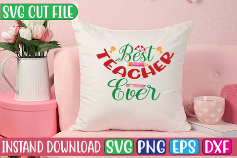 Best Teacher Ever SVG Cut File SVGs, Quotes and Sayings, Food & Drink, Holiday,On Sale, SVG Studio Innate 