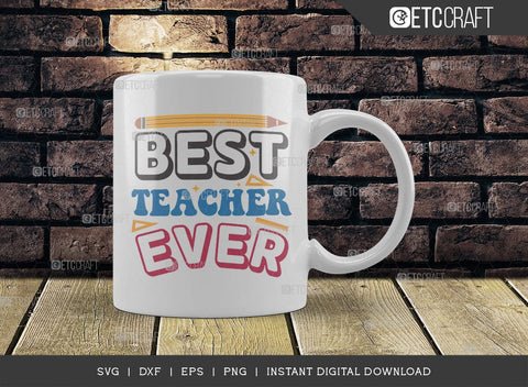 Best Teacher Ever SVG Cut File, Teacher Svg, Teacher Appreciation, Book Svg, School, Teach svg, Last Day Of School Svg, Teacher Quotes, TG 02892 SVG ETC Craft 