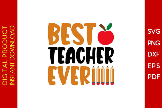 Best Teacher Ever SVG PNG PDF Cut File SVG Creativedesigntee 