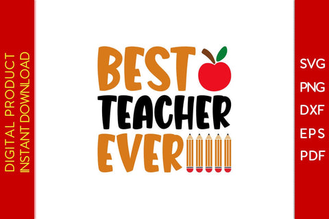 Best Teacher Ever SVG PNG PDF Cut File SVG Creativedesigntee 