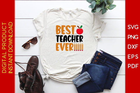 Best Teacher Ever SVG PNG PDF Cut File SVG Creativedesigntee 