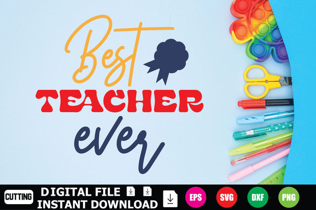 Best Teacher Ever SVG Shahin alam 