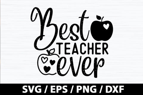 Best teacher ever SVG SVG akazaddesign 