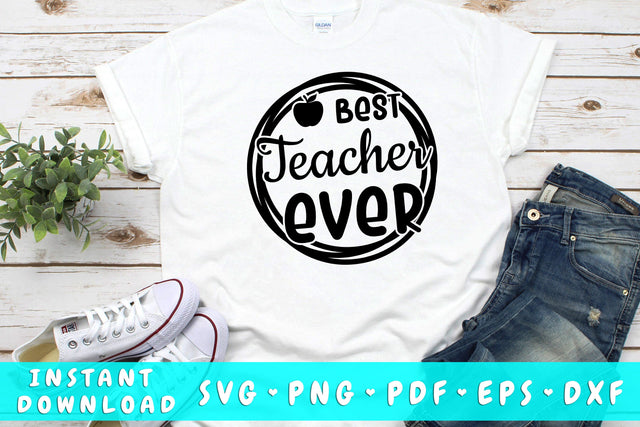 Best Teacher Ever SVG SVG HappyDesignStudio 