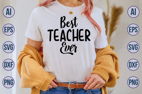 Best Teacher Ever svg SVG nirmal108roy 