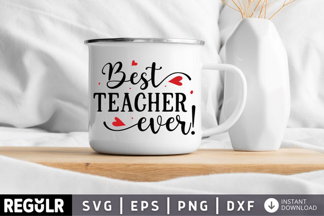 Best Teacher ever SVG SVG Regulrcrative 