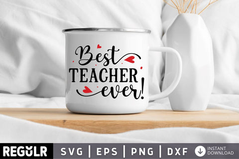 Best Teacher ever SVG SVG Regulrcrative 