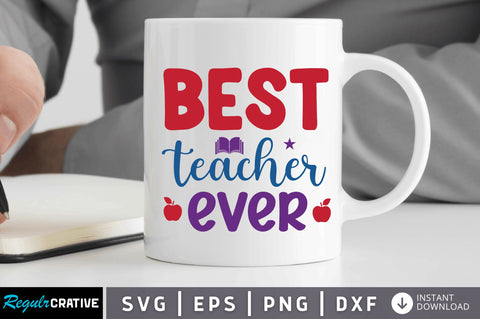 Best teacher ever SVG SVG Regulrcrative 