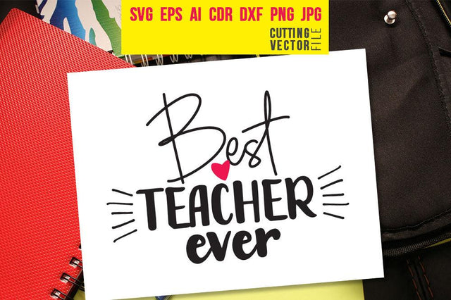 Best Teacher Ever SVG SVG VectorSVGdesign 