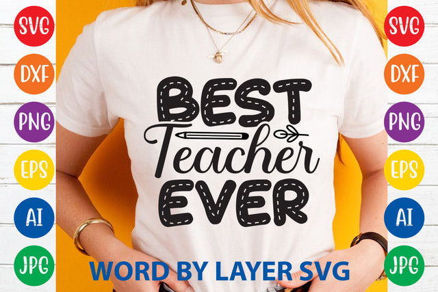 Best Teacher Ever, Teacher SVG Design SVG Rafiqul20606 