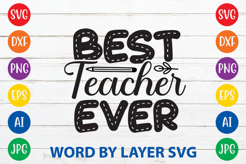 Best Teacher Ever, Teacher SVG Design SVG Rafiqul20606 