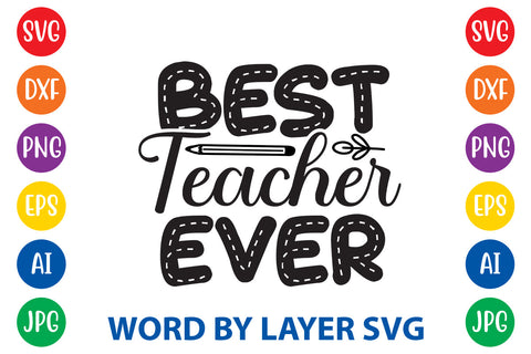 Best Teacher Ever, Teacher SVG Design SVG Rafiqul20606 