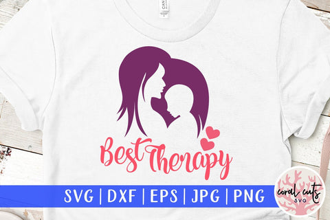 Best Therapy Mother Love – Motherhood SVG EPS DXF PNG SVG CoralCutsSVG 