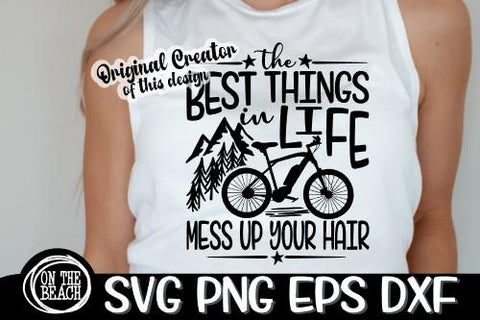 Best Things In Life - Mess Up Your Hair - Ebike SVG PNG EPS DXF SVG On the Beach Boutique 